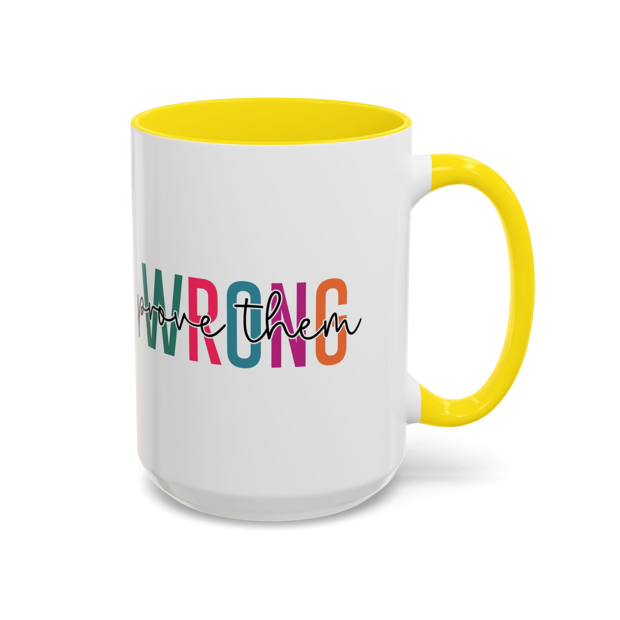 Accent Coffee Mug — "Prove Them Wrong" Colorful Motivational Ceramic Mug (11/15oz)