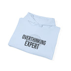 Overthinking Expert Hoodie | sarcastic sweatshirt, self-deprecating quote