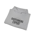 Overthinking Expert Hoodie | sarcastic sweatshirt, self-deprecating quote