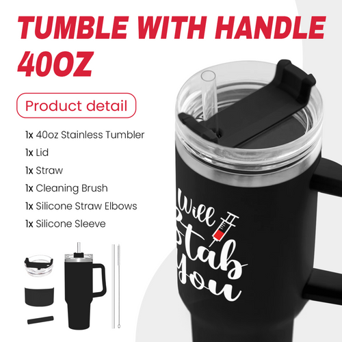 40oz I Will Stab You Nurse Tumbler with Handle