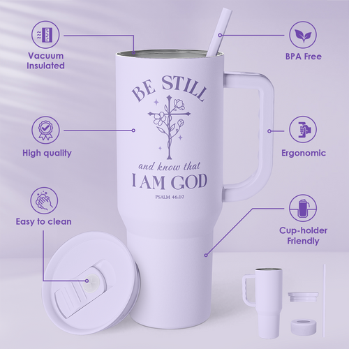 40oz Be Still Tumbler with Handle, Straw and Lid